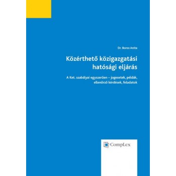 KÖZÉRTHETŐ KÖZIGAZGATÁSI HATÓSÁGI ELJÁRÁS (KÉK) (2013)