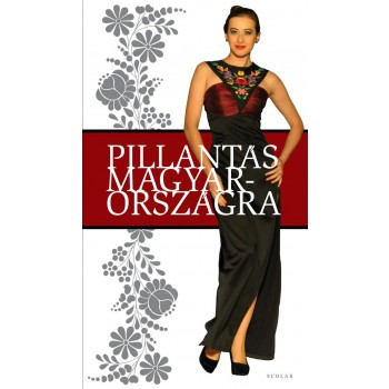 PILLANTÁS MAGYARORSZÁGRA (2013)