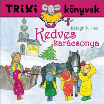 TRIXI KÖNYVEK - KEDVES KARÁCSONYA (2013)