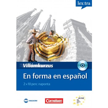 EN FORMA EN ESPANOL - VILLÁMKURZUS, CD-MELLÉKLETTEL (2013)