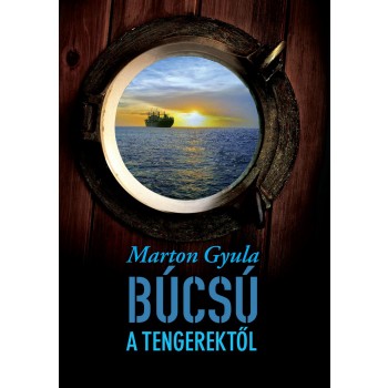 BÚCSÚ A TENGEREKTŐL (2013)