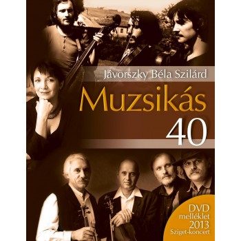 MUZSIKÁS 40 - DVD MELLÉKLETTEL (2013)