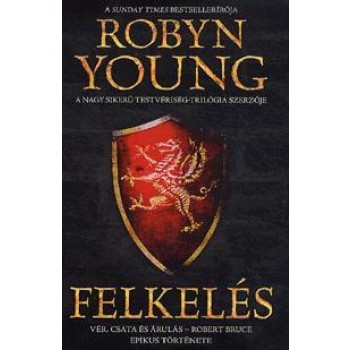 FELKELÉS - VÉR, CSATA ÉS ÁRULÁS (2013)