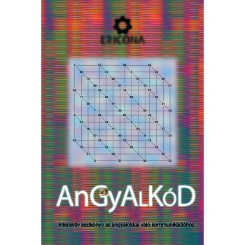 ANGYALKÓD - INTERAKTÍV KÉZIKÖNYV AZ ANGYALOKKAL VALÓ KOMMUNIKÁCIÓHOZ (2013)