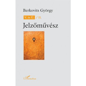 V. ÉS Ú./II. - JELZŐMŰVÉSZ (2013)