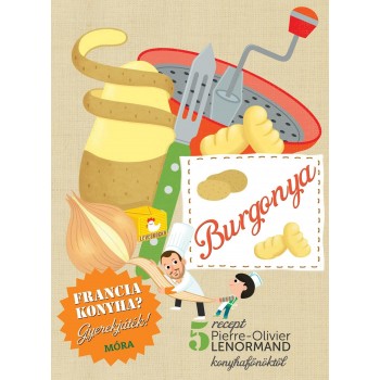 BURGONYA - FRANCIA KONYHA? GYEREKJÁTÉK! (2013)