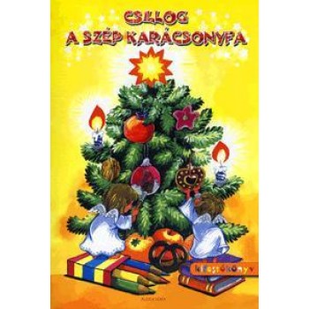 CSILLOG A SZÉP KARÁCSONYFA - KIFESTŐKÖNYV (2013)