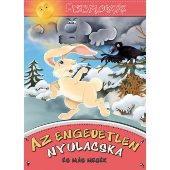 AZ ENGEDETLEN NYULACSKA - ÉS MÁS MESÉK (2013)