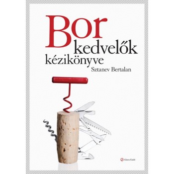 BORKEDVELŐK KÉZIKÖNYVE (ÚJ!) (2013)