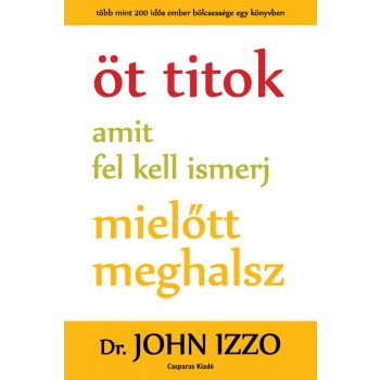 ÖT TITOK AMIT FEL KELL ISMERJ MIELŐTT MEGHALSZ (2013)