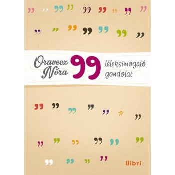 99 LÉLEKSIMOGATÓ GONDOLAT (2013)