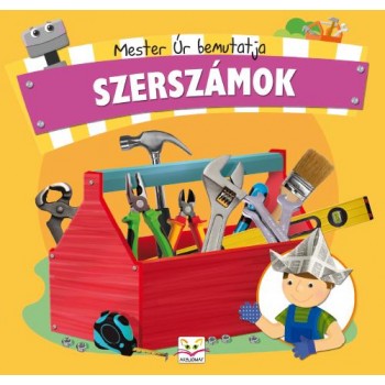 SZERSZÁMOK - MESTER ÚR BEMUTATJA (2014)