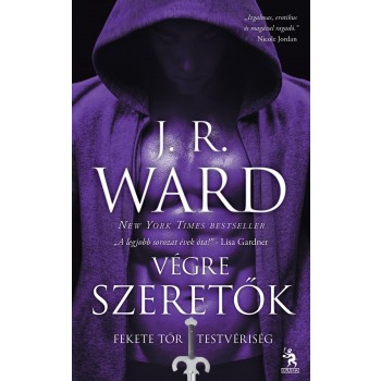 VÉGRE SZERETŐK - FEKETE TŐR TESTVÉRISÉG 11. (2013)