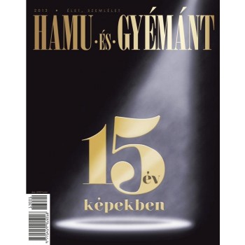 HAMU ÉS GYÉMÁNT 2013 - 15 ÉV KÉPEKBEN (2013)