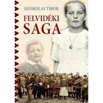 FELVIDÉKI SAGA (2013)