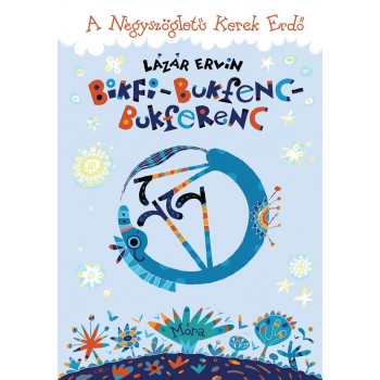 BIKFI-BUKFENC-BUKFERENC - A Négyszögletű Kerek Erdő 1 (2013)