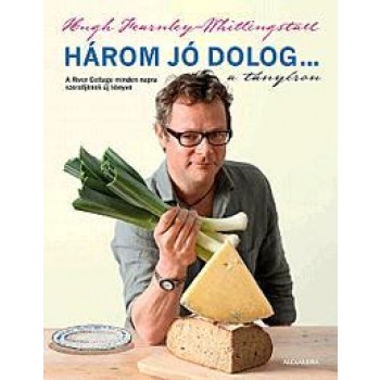 HÁROM JÓ DOLOG... A TÁNYÉRON (2013)