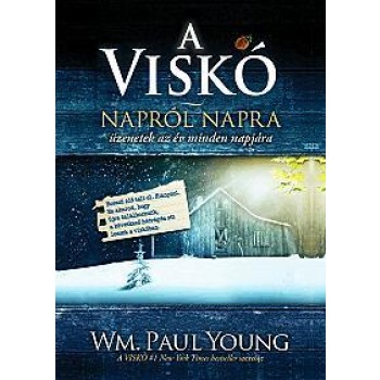 A VISKÓ - NAPRÓL NAPRA - ÜZENETEK AZ ÉV MINDEN NAPJÁRA (2013)