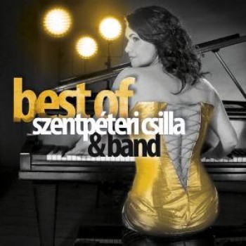 BEST OF SZENTPÉTERI CSILLA & BAND - CD - (2013)