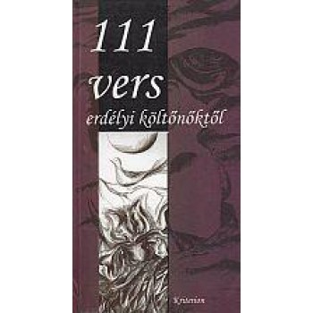 111 VERS ERDÉLYI KÖLTŐNŐKTŐL (2008)