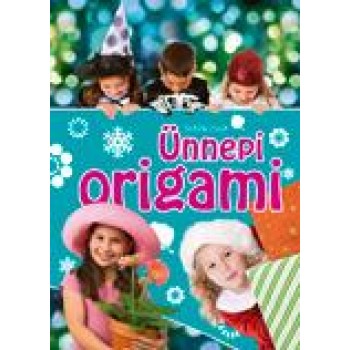 ÜNNEPI ORIGAMI (2013)