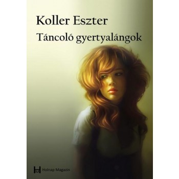 TÁNCOLÓ GYERTYALÁNGOK (2013)