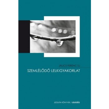 SZEMLÉLŐDŐ LELKIGYAKORLAT (2014)