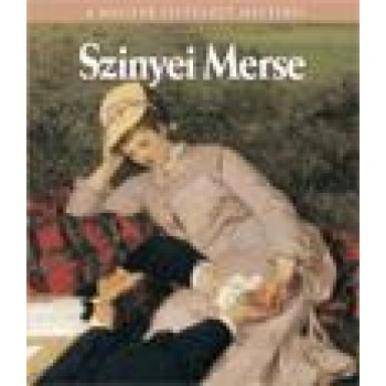 SZINYEI MERSE - A MAGYAR FESTÉSZET MESTEREI (2011)