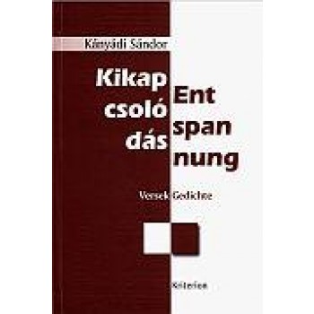 KIKAPCSOLÓDÁS - ENTSPANNUNG (2007)