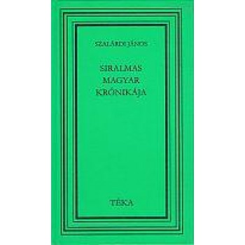 SIRALMAS MAGYAR KRÓNIKÁJA (2011)
