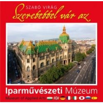 SZERETETTEL VÁR AZ IPARMŰVÉSZETI MÚZEUM (2014)