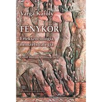 FÉNYKÖR - ÉRTÉKSZOCIOLÓGIA, NEMZETSTRATÉGIA (2014)