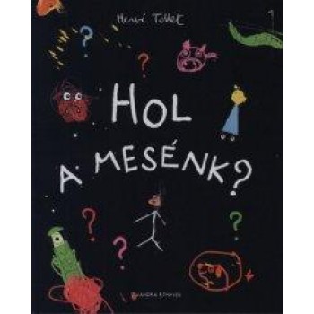HOL A MESÉNK? (2013)