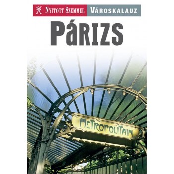 PÁRIZS - NYITOTT SZEMMEL (ÚJ BORÍTÓ!) (2014)