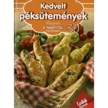 KEDVELT PÉKSÜTEMÉNYEK - RECEPTEK A NAGYITÓL 39. (2014)
