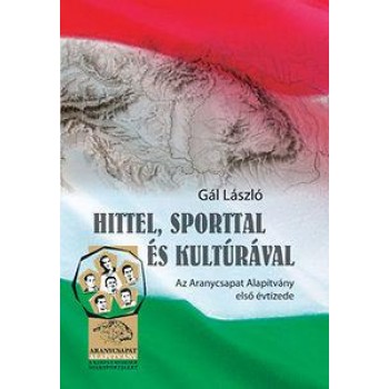 HITTEL, SPORTTAL ÉS KULTÚRÁVAL (2013)