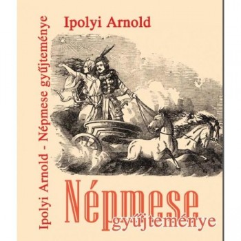 IPOLYI ARNOLD NÉPMESEGYŰJTEMÉNYE (2014)