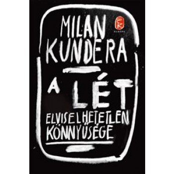 A LÉT ELVISELHETETLEN KÖNNYŰSÉGE - ÚJ, KÖTÖTT (2014)