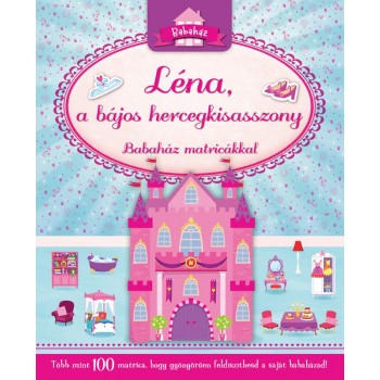 LÉNA, A BÁJOS HERCEGKISASSZONY - BABAHÁZ MATRICÁKKAL (2014)