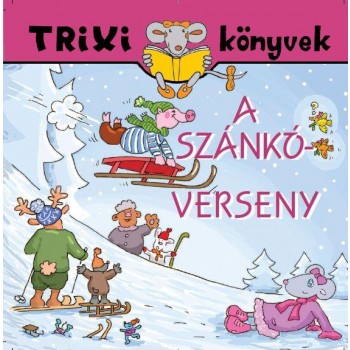 TRIXI KÖNYVEK - A SZÁNKÓVERSENY (2014)