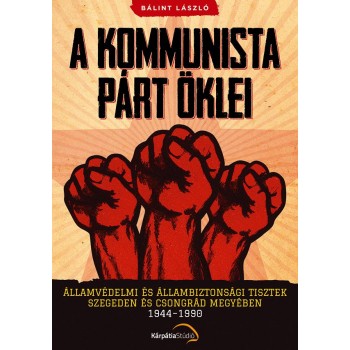 A KOMMUNISTA PÁRT ÖKLEI (2014)