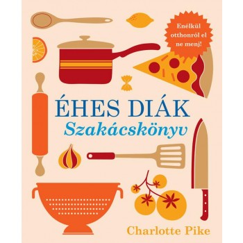 ÉHES DIÁK - SZAKÁCSKÖNYV (2014)
