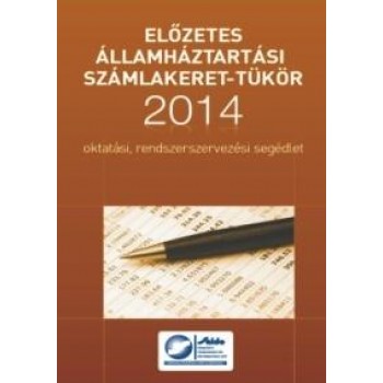 ELŐZETES ÁLLAMHÁZTARTÁSI SZÁMLAKERET-TÜKÖR 2014 (2013)