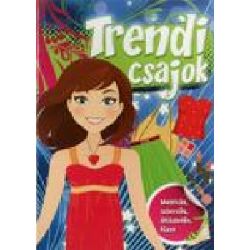 TRENDI CSAJOK - MATRICÁS, SZÍNEZŐS ÖLTÖZTETŐ FÜZET (2013)