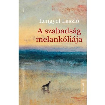 A SZABADSÁG MELANKÓLIÁJA (2014)