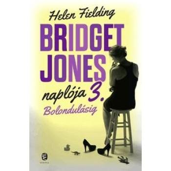 BOLONDULÁSIG - BRIDGET JONES NAPLÓJA 3. (2014)