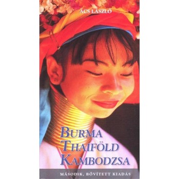 BURMA, THAIFÖLD, KAMBODZSA  (2.BŐV.KIADÁS) (2014)