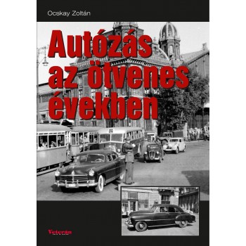 AUTÓZÁS AZ ÖTVENES ÉVEKBEN (2014)