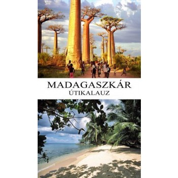 MADAGASZKÁR ÚTIKALAUZ (2014)