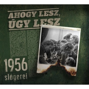 AHOGY LESZ, ÚGY LESZ - 1956 SLÁGEREI - CD - (ÚJ) (2014)
